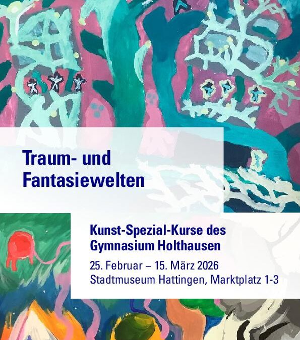 Ausstellung Traum- und Fantasiewelten